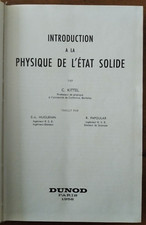 INTRODUCTION A LA PHYSIQUE DE L'ETAT SOLIDE par C. Kittel - DUNOD 