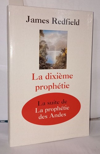 Dixieme prophetie la suite - la,