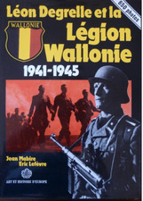 LÉON DEGRELLE ET LA LÉGION WALLONIE 1941-1945/JEAN MABIRE/ERIC LEFÈVRE/NEUF
