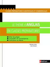Le thème d'anglais en classes préparatoires : Eviter les pièges, Consolider