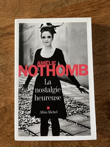 Amelie nothomb la nostalgie - :,