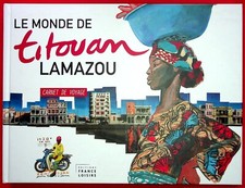 Le monde de Titouan Lamazou -