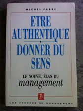 Être authentique, donner du sens : Le nouvel élan du management, Unknown