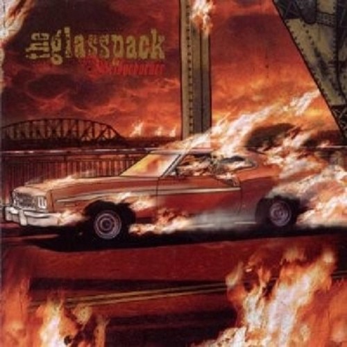 The glasspack bridgeburner - -,