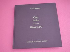 CENT DESSINS POUR ILLUSTRER HISTOIRE D’O Loïc Dubigeon érotique