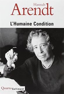 Humaine condition de - l’humaine,