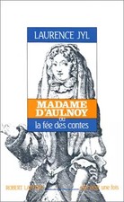 Madame d'Aulnoy ou la Fée des
