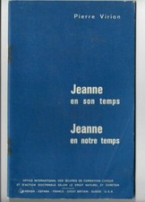 Jeanne en son temps / Jeanne en notre temps - Pierre Virion