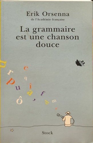 Grammaire est une chanson - la,