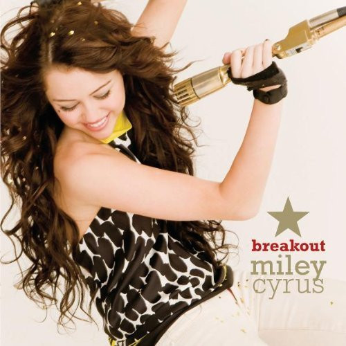 Miley cyrus breakout - miley,
