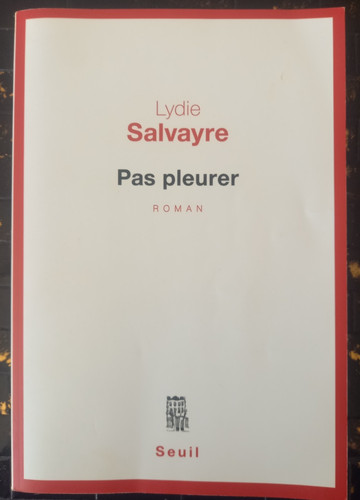Lydie salvayre pas pleurer - pleurer,