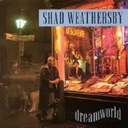 Shad weathersby dreamworld - shad,
