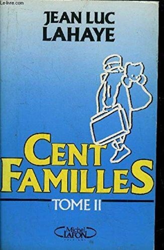 Cent familles tome lahaye - familles, |