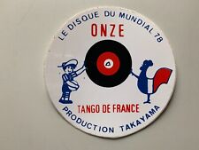 STICKER LE DISQUE DU MUNDIAL 78 ONZE TANGO DE FRANCE PRODUCTION TAKAYAMA
