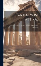 Deutsches Archäologisches Institut Ath Karten von Attika. (Relié)