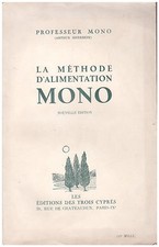MONO Professeur (Arthur MERRHEIM) - LA METHODE D'ALIMENTATION MONO - 1953