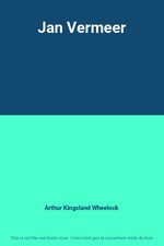 Jan Vermeer, Arthur Kingsland Wheelock