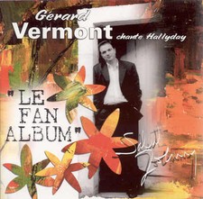 Gérard VERMONT chante JOHNNY HALLYDAY.   Rare 2xCDs avec versions instrumentales