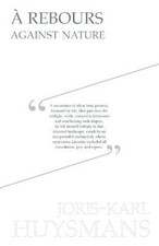 À Rebours - Against Nature by