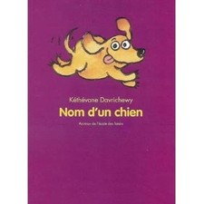 Livre Nom D'un Chien Davrichewy Kethevane 2001