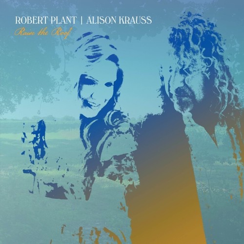 Robert plant and alison krauss - robert,