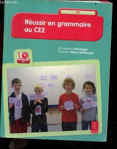 Réussir grammaire ce2 - réussir,