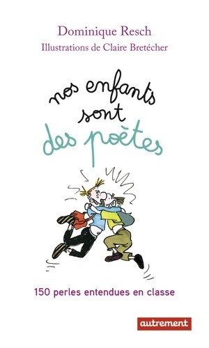 Nos enfants sont - , poètes