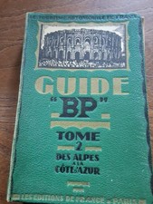 Ancien guide BP DES ALPES A LA COTE D'AZUR  TOURISME AUTOMOBILE EDITION 1925