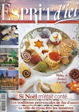 ESPRIT D'ICI n°41 nov.-déc. 2018  Si Noël m'était conté.../ Fait-main/ Provence