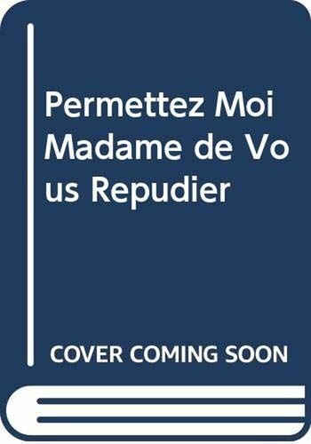 Permettez moi madame vous - permettez, de