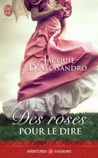 Des roses pour le dire, Jacquie D'Alessandro et Edwige Hennebelle