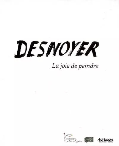 Desnoyer joie de peindre - :,