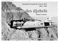 Au dessus des Djebels - Alain Crosnier - (aviation militaire Algérie guerre)