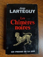 Jean Lartéguy: Les Chimères noires / Presses de la Cité  1963