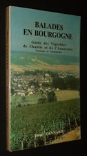 Balades en Bourgogne, Tome 1 : Guide gastronomique et touristique consacré aux