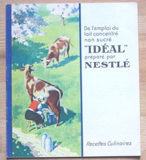NESTLE petit livret de recettes 1931 lait concentré "IDEAL" 16 p. illustrées TBE