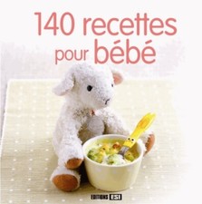 140 recettes pour bébé -