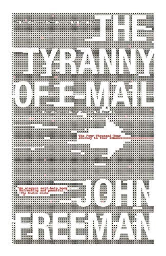 The tyranny mail - of, e-mail: