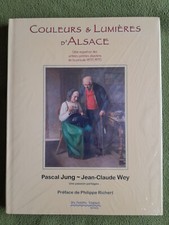 Couleurs et lumières d'Alsace - artistes peintres alsaciens 1870 1970 Jung Wey