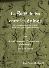La fleur du lys, Alchimie, Jean-Pierre GRELAUD
