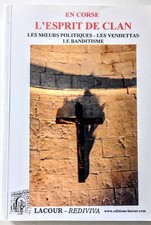 En Corse : L'esprit de clan. Les vendettas - Le banditisme ... Par Paul Bourde