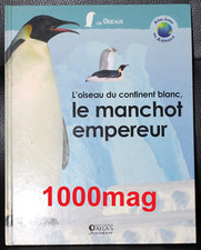 LIVRE COLLECTION ATLAS JUNIOR DES ANIMAUX LE MANCHOT EMPEREUR  EDITIONS JEUNESSE