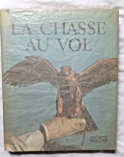 Fauconnerie chasse au vol - fauconnerie, la