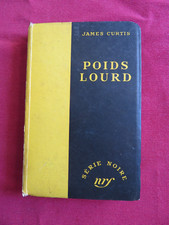 Livre Série Noire POIDS LOURD de James Curtis EO 1951