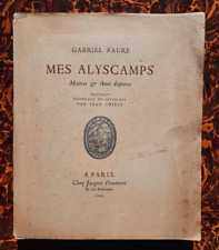 Gabriel Faure Mes Alyscamps Chièze Ed Jacques Haumont 1943 Tournon/Rhône Ardèche