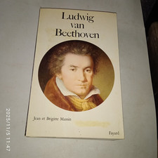 Jean et Brigitte MASSIN. Ludwig van Beethoven. Fayard. 1967.