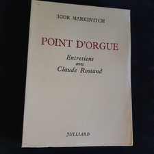 POINT D ORGUE Claude Rostand Igor MARKEVITCH ed JULLIARD EO pur fil num