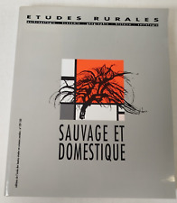 SAUVAGE ET DOMESTIQUE Etudes Rurales 1994 LIVRE Biologie Ecologie YJ2