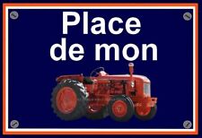 plaque " PLACE DE MON TRACTEUR