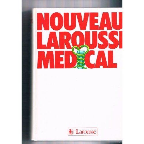 Nouveau larousse médical - nouveau,